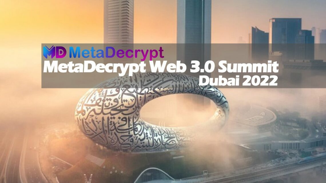 Le ‘Museum of Future’ accueille le MetaDecrypt Web 3.0 Summit